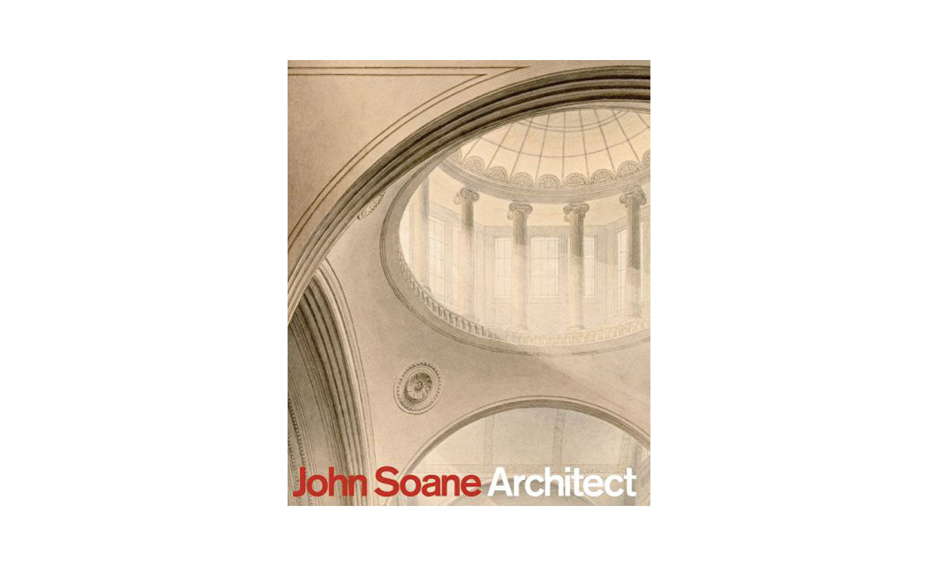 John Soane: Architect: Master of Space and Light