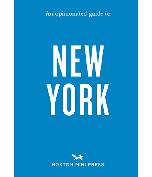 Opinionated Guide to New York