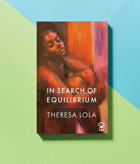 In Search of Equilibrium - Theresa Lola
