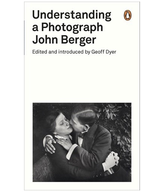 Understanding a Photograph: John Berger