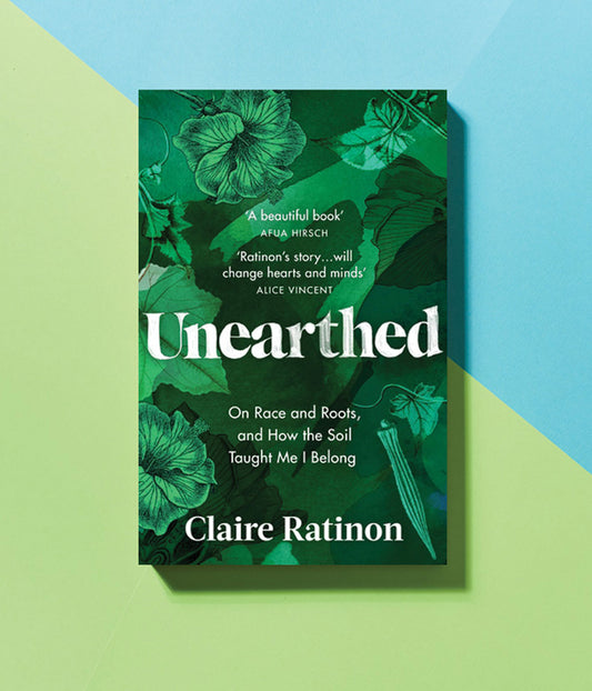 Unearthed: On Race & Roots, & How The Soil Taught Me I Belong